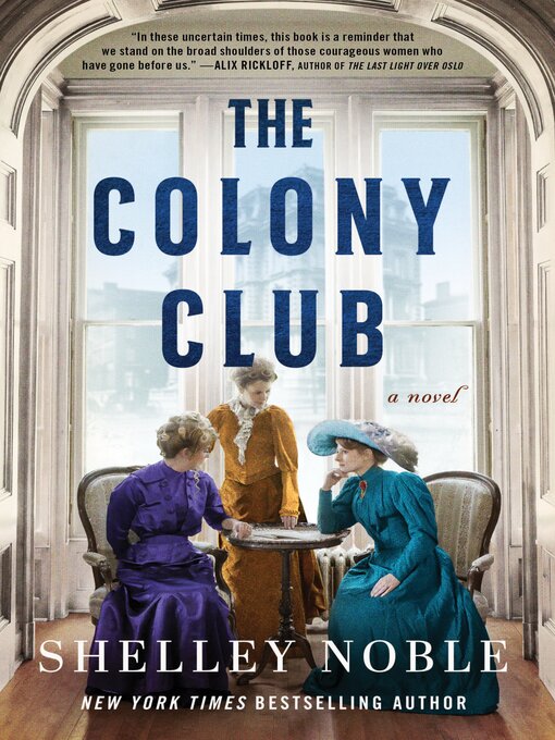 Title details for The Colony Club by Shelley Noble - Available